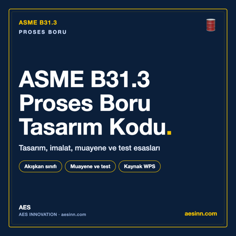 ASME B31.3 proses boru tasarim imalat muayene ve test kodu bilgilendirme