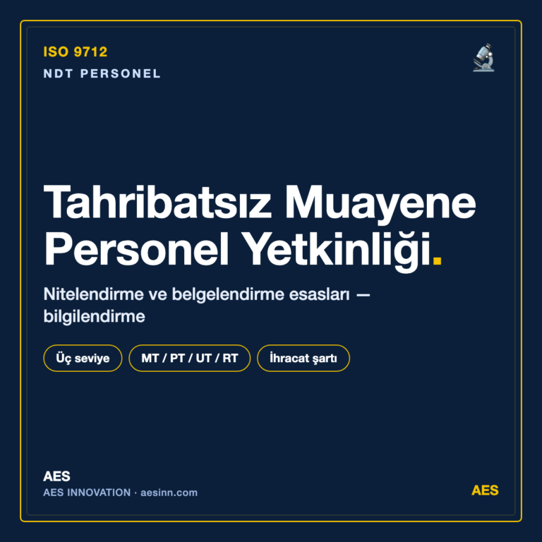 ISO 9712 tahribatsız muayene NDT personel yetkinliği bilgilendirme